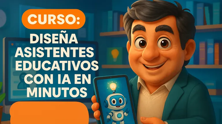 Diseño de Asistentes Educativos con IA