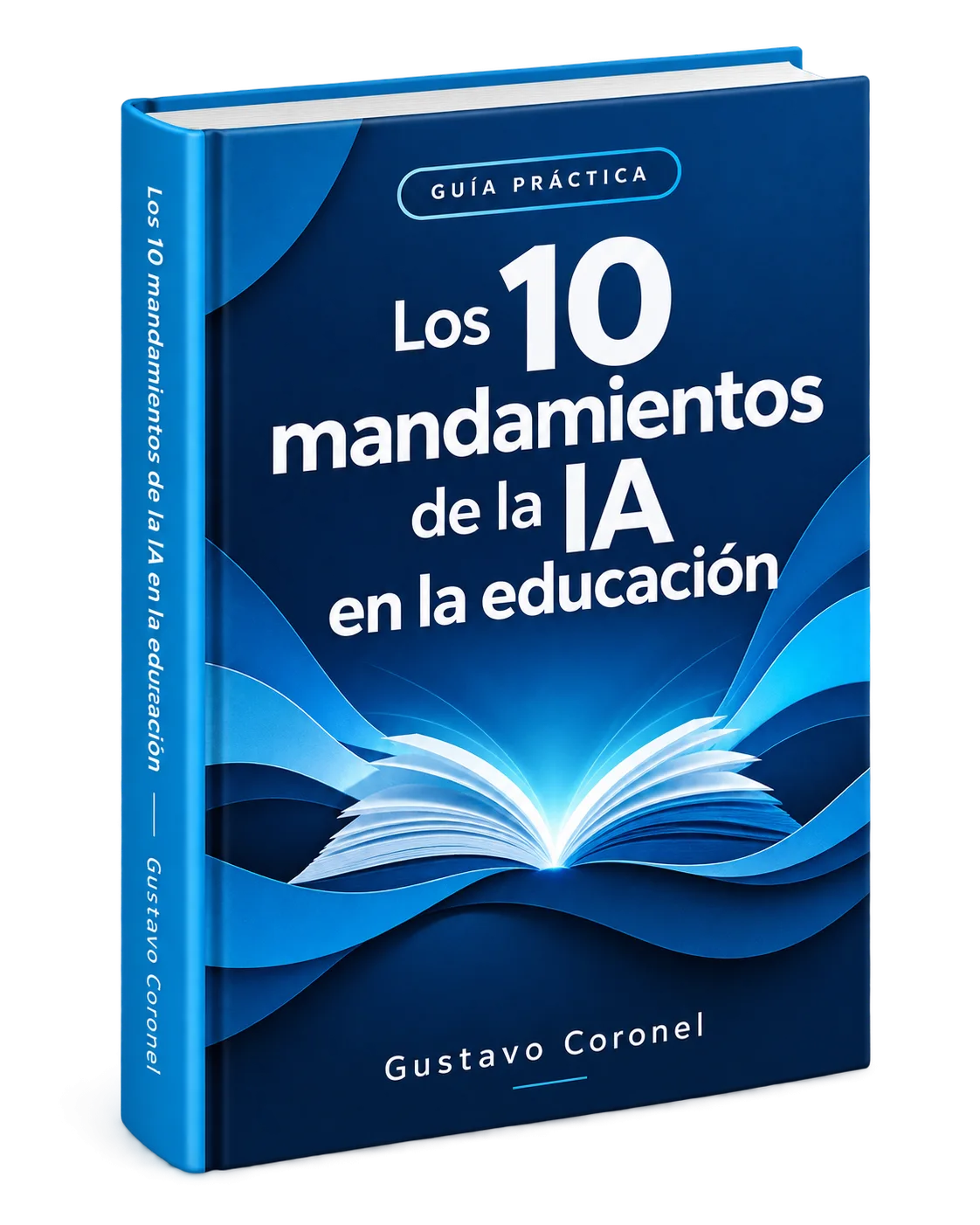 Portada promocional: Los 10 mandamientos de la IA en la educación, Gustavo Coronel